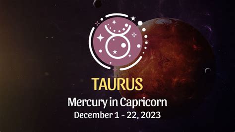 Taurus Mercury In Capricorn Horoscope Horoscopeoftoday