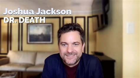 Joshua Jackson talks Dr. Death and the journey of playing a real-life ...