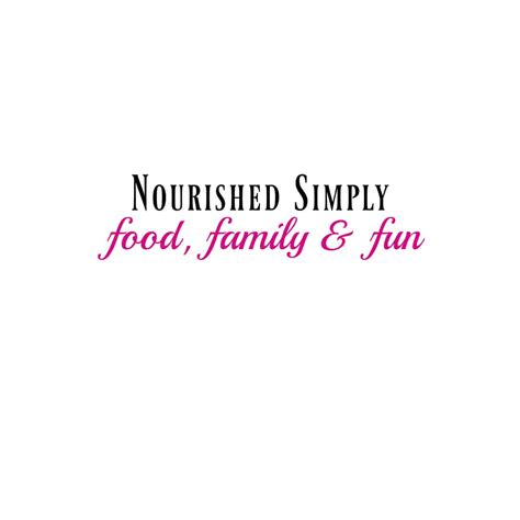 Healthier Recipes for Family and Friends - Nourished Simply