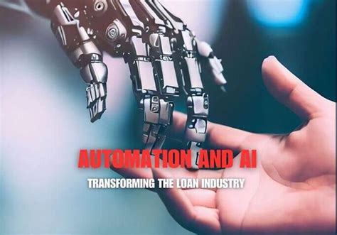 How Automation And Ai Are Transforming The Loan Industry Financebuzz