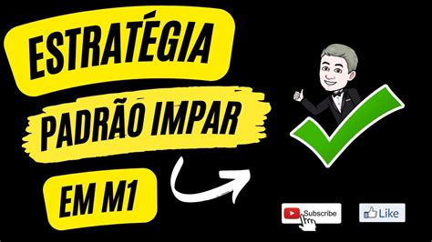 Estrat Gia Padr O Impar Voc Precisa Aprender Isso Youtube