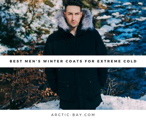 Best Mens Winter Coats For Extreme Cold Arctic Bay