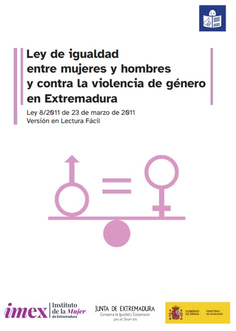 Ley De Igualdad Entre Mujeres Y Hombres Y Contra La Violencia De Género En Extremadura Lectura