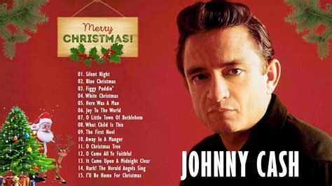 Best Christmas Songs Of Johnny Cash 2023 Johnny Cash Christmas Songs