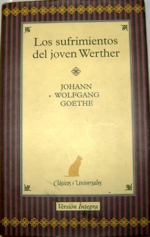 Los Sufrimientos Del Joven Werther By Johann Wolfgang Von Goethe