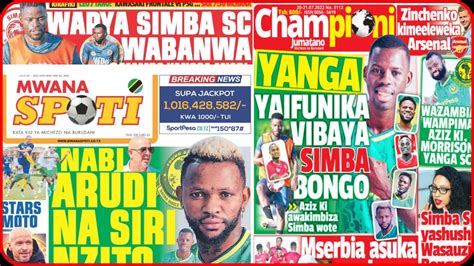 Uchambuzi Wa Magazeti Ya Leo Simba Sc Yashusha Wapya Mziki Wa Sakho