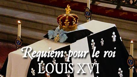 Messe Solennelle De Requiem Pour Louis Xvi Requiem Ternam Youtube