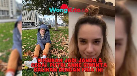 Diisukan Cerai Dan Jadi JANDA Putri Anne Diminta Balikan Dengan Sosok