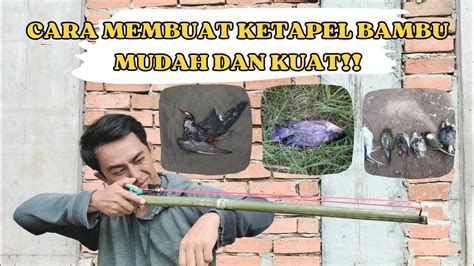 Diy Ketapel Bambu Mudah Dan Kuat Easy And Strong Bamboo Scapel