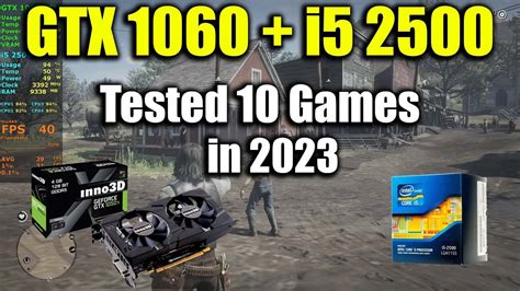 I5 2500 GTX 1060 Tested 10 Games In 2023 YouTube