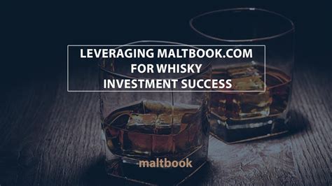 Whisky Investment 101 A Guide To Building A Profitable Collection