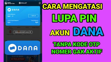 Cara Mengatasi Lupa Pin Akun Dana Tanpa Kode Otp Nomer Tidak Aktive