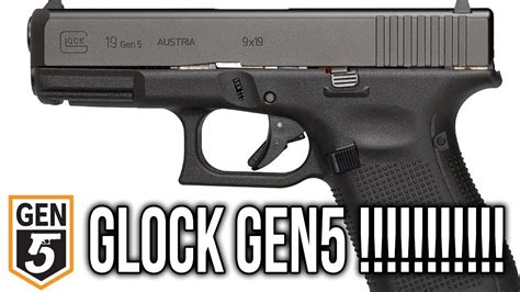 New The 5th Generation Glock 17 And 19 Gen5 Pistols Improving