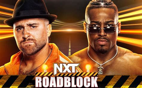 Wwe Nxt Roadblock Preview Confirmed Matches Start Time And How