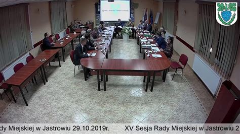 XV Sesja Rady Miejskiej W Jastrowiu 29 10 2019 R YouTube