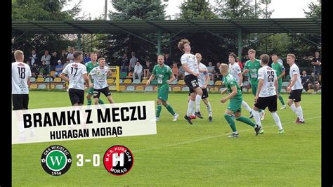 1 kolejka forBET IV liga bramki GKS Wikielec Huragan Morąg 06 08 2022