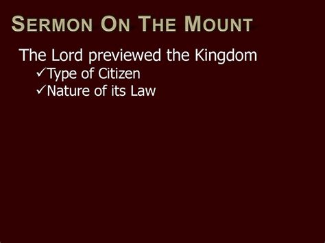 Sermon On The Mount The Lord Previewed The Kingdom Type Of Citizen