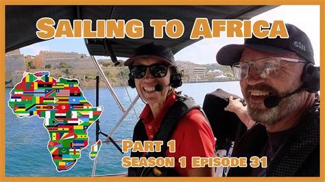 Sailing To Africa Part 1 Sailing Helios S01E31 Africa Malta