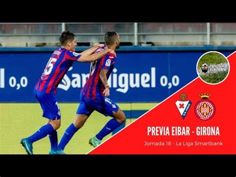 Previa Eibar Girona El Eibar Busca Continuar Con Su Racha En Ipur A