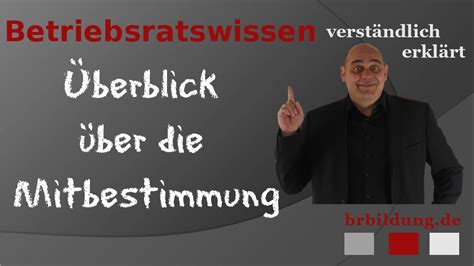 Mitbestimmung Des Betriebsrates Ein Berblick Youtube