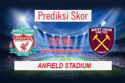 Prediksi Skor Liverpool Vs West Ham United 25 Februari 2020 Cedar CCB