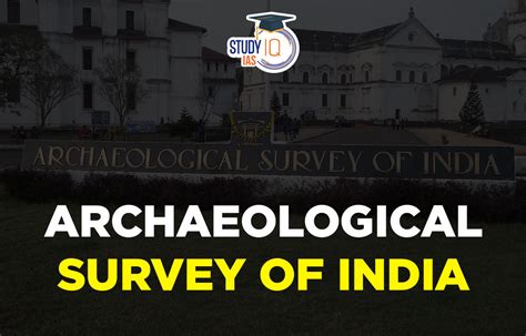 Archaeological Survey Of India Act Establishment Headquarters