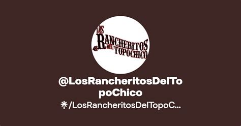 LosRancheritosdelTopoChico Instagram Facebook TikTok Linktree