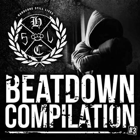 Hardcore Still Lives Beatdown Vol 3 Hardcore Still Lives