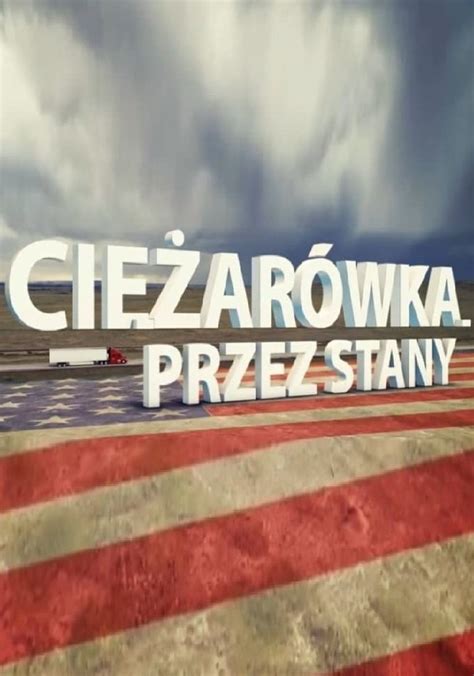 Ciężarówką przez Stany Sezon 1 oglądaj wszystkie odcinki online