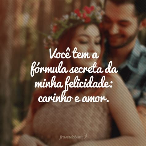 50 Frases De Amor E Carinho Para Expressar Sua Paixão