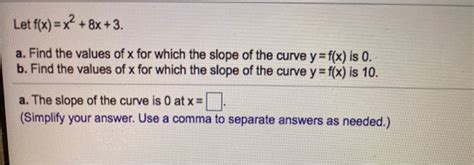 Solved Let F X X X A Find The Values Of X For Chegg