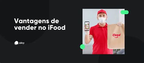 Vender No IFood Vale A Pena Vantagens E Desvantagens Do App De