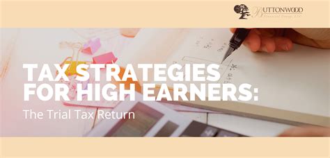 Tax Strategies For High Income Earners The Trial Tax Return