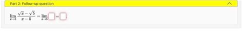 Solved Part 2 Follow Up Question Limx→5x−5x−5limx→5