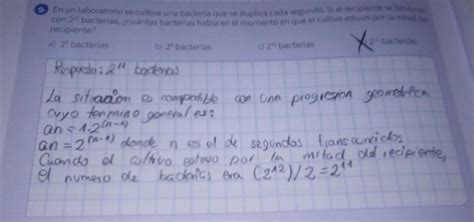 En Un Laboratorio Se Cultiva Una Bacteria Que Se Duplica Cada Segundo