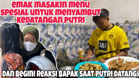 MASAKIN MENU SPESIAL BUAT NYAMBUT KEDATANGAN PUTRI DAN BEGINI REAKSI