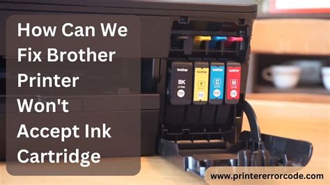 How Can We Fix Brother Printer Wont Accept Ink Cartridge