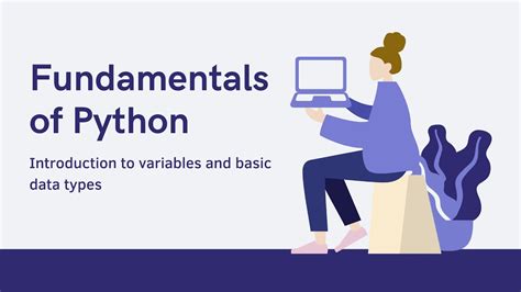 Fundamentals Of Python 1 Introduction To Variables And Basic Data Types Youtube