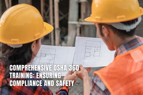 Comprehensive Osha 360 Training Ensuring Compliance And Safety