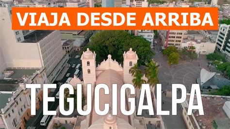 Tegucigalpa Honduras Turismo viaje visita revisión Vídeo dron