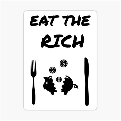 Eat The Rich Sticker For Sale By Balerion6 Redbubble