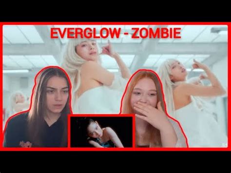 Everglow Zombie Mv Reaction Youtube