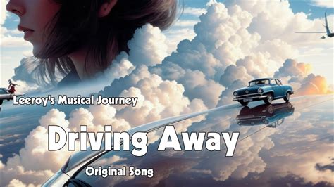 Driving Away Original Song By Leeroy YouTube