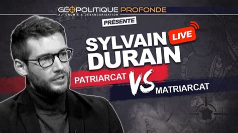 La Fin Du Sacr Et Du Patriarcat Avec Sylvain Durain Youtube