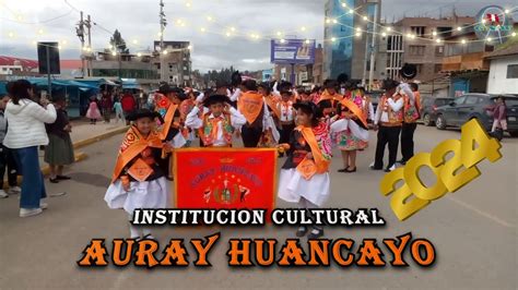 INSTITUCION CULTURAL AURAY HUANCAYO EN LA PLAZA DE HUANCAN 2024 YouTube