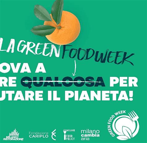 Milano Aderisce Alla Green Food Week Per L Alimentazione Sana E Sostenibile