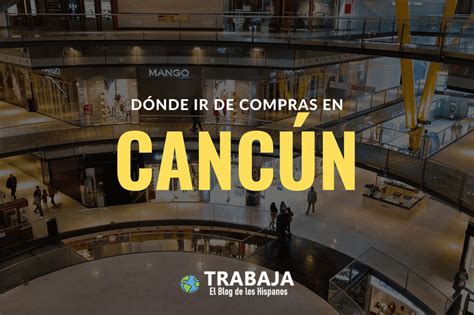 Descubre los mejores centros comerciales de Cancún para visitar