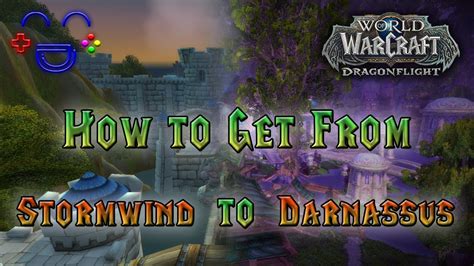 Fastest Way Stormwind To Darnassus WoW 10 0 2 YouTube