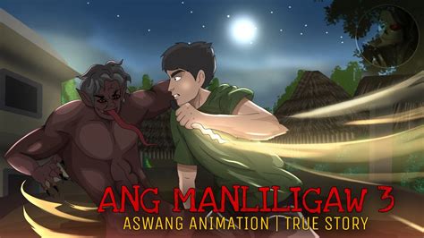 Manliligaw Part Aswang Animation True Story Youtube