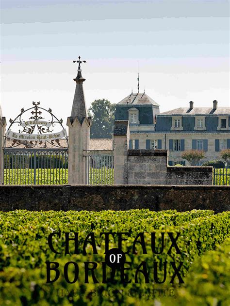 Prime Video Chateaux Of Bordeaux Haut Brion And Lafite